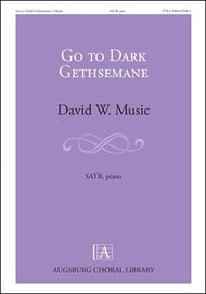 Go To Dark Gethsemane SATB choral sheet music cover Thumbnail